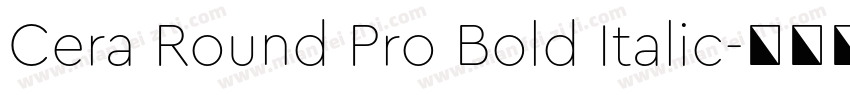 Cera Round Pro Bold Italic字体转换